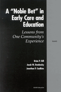 A Noble Bet in Early Care and Education: Lessons from One Community's Experience
