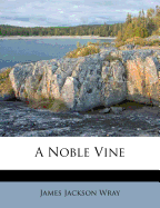 A Noble Vine