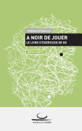 A Noir de Jouer: Le livre d'exercices de Go. 25 Kyu - 20 Kyu