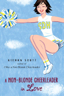 A Non-Blonde Cheerleader in Love - Scott, Kieran