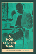 A Non-Existent Man: An Autobiography