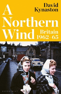 A Northern Wind: Britain 1962-65