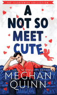 A Not So Meet Cute (Special Edition Hardcover)