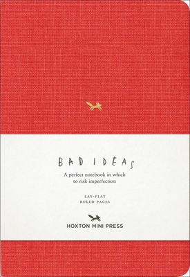 A Notebook for Bad Ideas: Red/Lined: A Perfect Notebook in Which to Risk Imperfection - Hoxton Mini Press