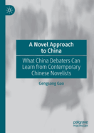 A Novel Approach to China: What China Debaters Can Learn from Contemporary Chinese Novelists