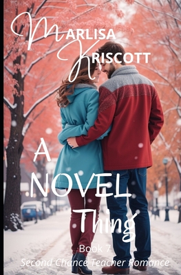 A Novel Thing: Christian Romance - Chapoton, Debra, and Kriscott, Marlisa