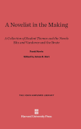 A Novelist in the Making: A Collection of Student Themes and the Novels Blix and Vandover and the Brute - Norris, Frank, and Hart, James D (Editor)