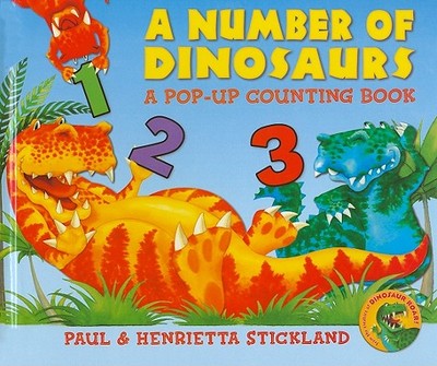 A Number of Dinosaurs: A Pop-Up Counting Book - Stickland, Paul, and Stickland, Henrietta