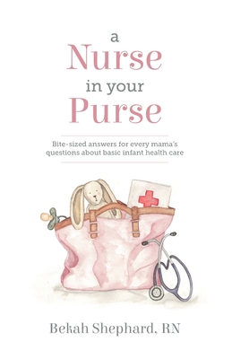 A Nurse in Your Purse - Shephard, Bekah