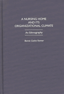 A Nursing Home and Its Organizational Climate: An Ethnography