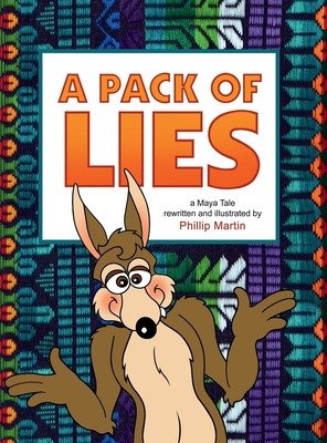 A Pack of Lies (glossy cover): A Maya Tale - 