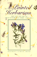 A Painted Herbarium: The Life and Art of Emily Hitchcock Terry, 1838-1921