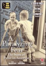 A Paralyzing Fear: The Story of Polio In America - Nina Gilden Seavey