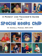 A Parent and Teacher's Guide to the Special Needs Child