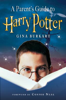 A Parent's Guide to Harry Potter - Burkart, Gina