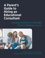A Parent's Guide to Hiring an Educational Consultant