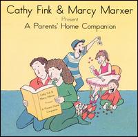 A Parents' Home Companion - Cathy Fink & Marcy Marxer