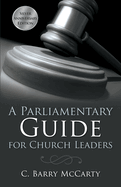 A Parliamentary Guide for Church Leaders: Silver Anniversary Edition