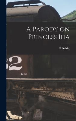 A Parody on Princess Ida - Dalziel, D