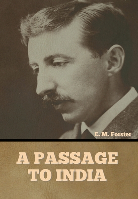 A Passage to India - Forster, E M