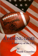 A Passing Game: A History of the Cfl