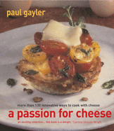 A Passion for Cheese - Gayler, Paul