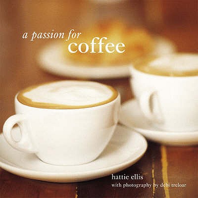 A Passion for Coffee - Hattie, Ellis