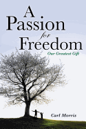 A Passion for Freedom