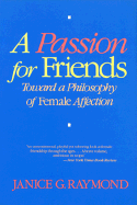 A Passion for Friends: Toward a Philosophy of Female Affection