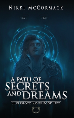 A Path of Secrets and Dreams - McCormack, Nikki