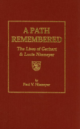 A Path Remembered: The Lives of Gerhart and Lucie Niemeyer - Niemeyer, Paul V