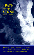 A Path Through Stone: A Cycle of Poems - Barton, Bruce, and Bornstein, Jonah, and Reid, John