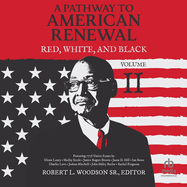 A Pathway to American Renewal: Red, White, and Black Volume II