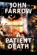 A Patient Death: An ?mile Cinq-Mars Novel
