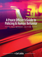 A Peace Officer's Guide to Policing and Human Behavior