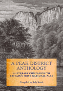 A Peak District Anthology: A Literary Companion to Britain's First National Park