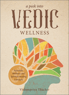 A Peek Into Vedic Wellness