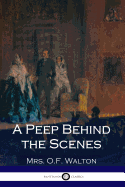 A Peep Behind the Scenes
