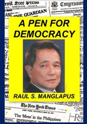 A Pen For Democracy - Elizes Pub, Tatay Jobo (Editor), and Manglapus, Raul S