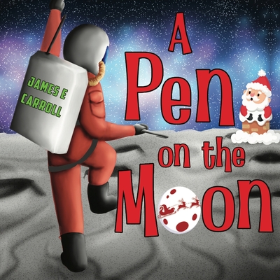 A Pen on the Moon - Carroll, James E
