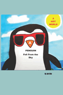 A Penguin Fell from the Sky