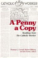 A penny a copy; readings from the Catholic worker