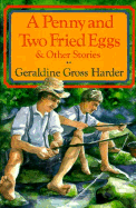 A Penny and Two Fried Eggs and Other Stories - Harder, Geraldine