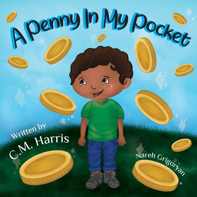 A Penny In My Pocket: A Children's Book About Using Money - Harris, C M, and Vitale, Brooke (Editor)