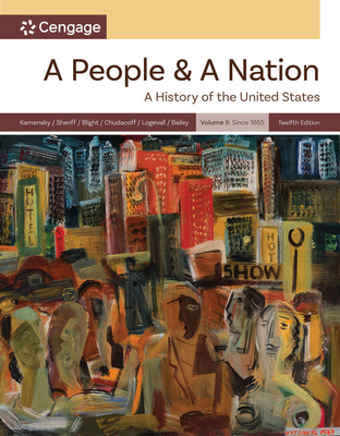 A People and a Nation, Volume II: Since 1865: Volume II: Since 1865 - Chudacoff, Howard, and Logevall, Fredrik, and Bailey, Beth