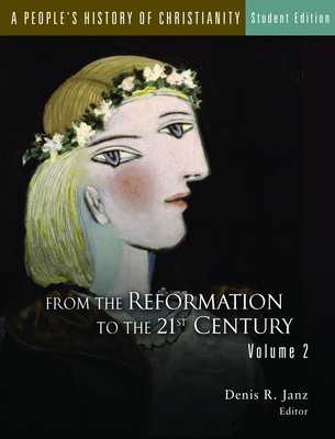 A People's History of Christianity, Student Edition: From the Early Church to the Reformation, Volume 1 - Janz, Denis R.