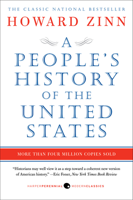 A People's History of the United States - Zinn, Howard, Ph.D.