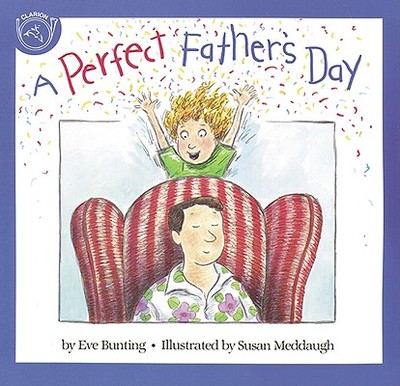 A Perfect Father's Day - Bunting, Eve