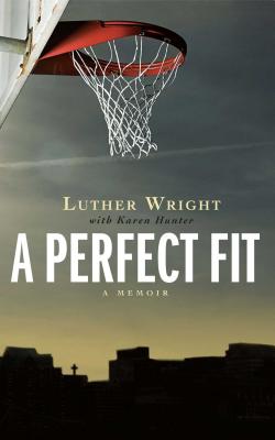 A Perfect Fit - Wright, Luther, and Hunter, Karen