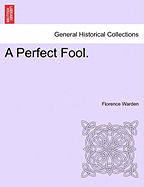 A Perfect Fool.